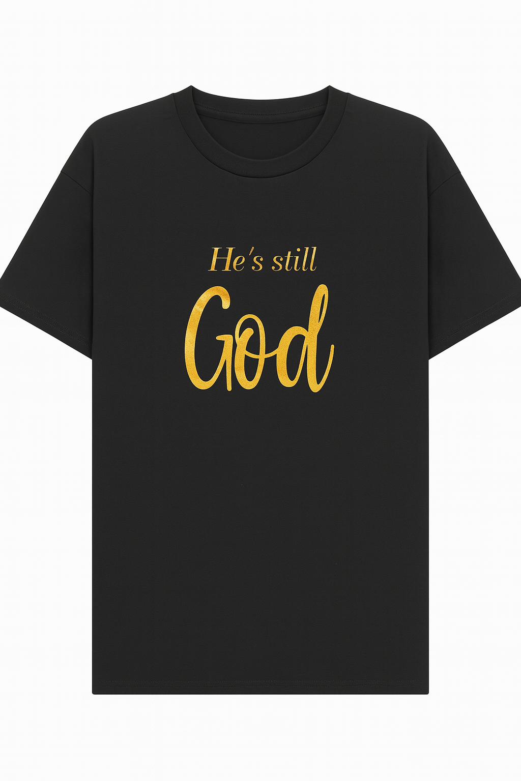 Inspirational Still God Tee